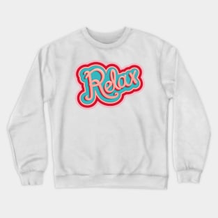 Relax a while! Crewneck Sweatshirt